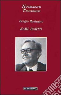 Karl Barth libro di Rostagno Sergio