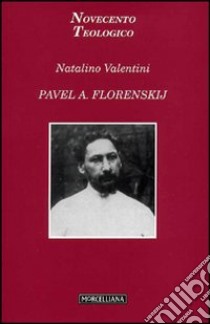 Pavel A. Florenskij libro di Valentini Natalino