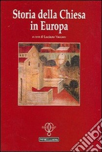 Storia della Chiesa in Europa libro di Vaccaro L. (cur.)