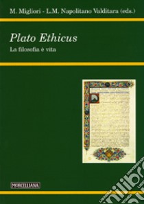 Plato ethicus. La filosofia è vita libro di Migliori Maurizio