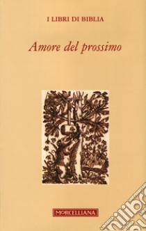 Amore del prossimo libro di Stefani P. (cur.)