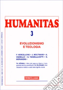 Humanitas (2008). Vol. 3: Evoluzionismo e teologia libro di Vercellone F. (cur.)