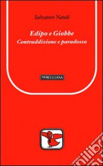 Edipo e Giobbe. Contraddizione e paradosso libro di Natoli Salvatore