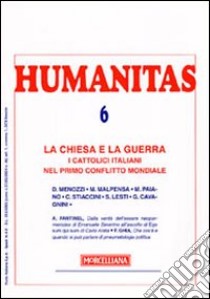 Humanitas (2008). Vol. 6: La Chiesa e la guerra libro di Menozzi D. (cur.)