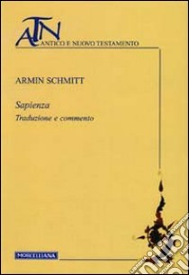 Sapienza. Traduzione e commento libro di Schmitt Armin; Dalla Vecchia F. (cur.)