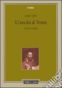 Storia del Concilio di Trento. Vol. 2: Il primo periodo (1545-1547) libro di Jedin Hubert; Rogger I. (cur.)