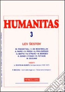 Humanitas (2009). Vol. 3: Lev Sestov libro di Paris A. (cur.)