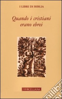 Quando i cristiani erano ebrei libro di Stefani P. (cur.)