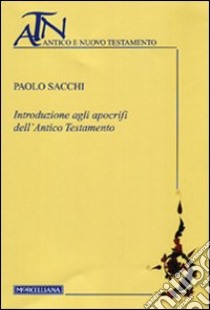 Introduzione agli apocrifi dell'Antico Testamento libro di Sacchi Paolo