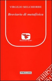 Breviario di metafisica libro di Melchiorre Virgilio