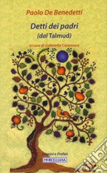 Detti dei padri (dal Talmud) libro di De Benedetti Paolo; Caramore G. (cur.)