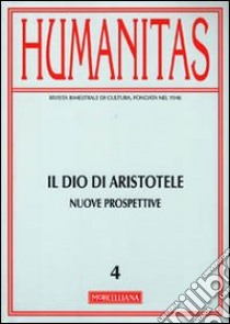 Humanitas (2011). Vol. 4: Dio di Aristotele libro di Ferreli I. (cur.)