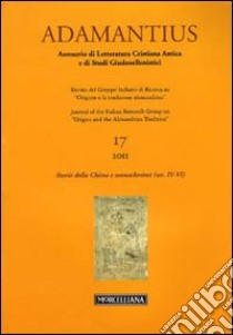 Adamantius. Notiziario del Gruppo italiano di ricerca su «Origene e la tradizione alessandrina». Vol. 17: Storie della Chiesa e monachesimi (secc. IV-VI) libro