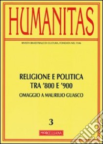 Humanitas. Vol. 3: Religione e politica tra Otto e Novecento libro di Barberis G. (cur.)