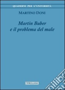 Martin Buber e il problema del male libro di Doni Martino