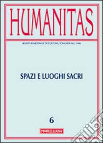 Humanitas (2013). Vol. 6: Spazi e luoghi sacri libro di Giorda M. C. (cur.); Hejazi S. (cur.)