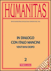 Humanitas (2014). Vol. 2: In dialogo con Italo Mancini. Vent'anni dopo libro di Grassi P. (cur.)