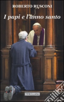I papi e l'anno santo libro di Rusconi Roberto