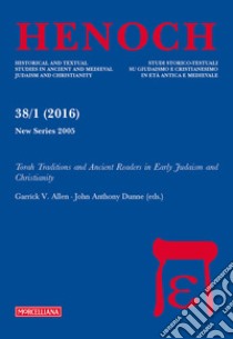 Henoch (2016). Vol. 38/1: Torah traditions and Ancient Readers in Early Judaism and Christianity libro