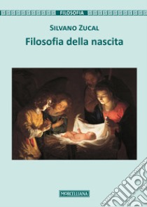 Filosofia della nascita libro di Zucal Silvano