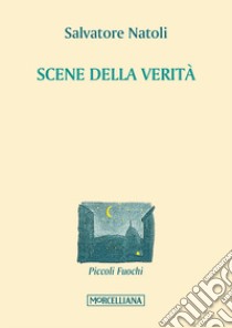 Scene della verità libro di Natoli Salvatore