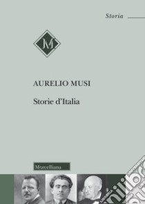 Storie d'Italia libro di Musi Aurelio