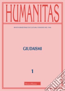 Humanitas (2019). Vol. 1: Giudaismi libro di Giuliani M. (cur.)