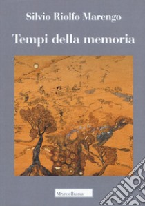 Tempi della memoria libro di Marengo Silvio Riolfo