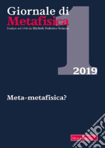 Giornale di metafisica (2019). Vol. 1: Meta-metafisica? libro di Lupo R. M. (cur.)