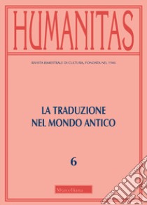 Humanitas (2019). Vol. 6: La traduzione del mondo libro di Baletti C. (cur.); Forni M. (cur.)