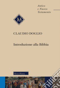 Introduzione alla Bibbia. Nuova ediz. libro di Doglio Claudio