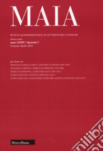 Maia. Rivista di letterature classiche (2022). Vol. 1 libro di Paduano G. (cur.); Schiesaro A. (cur.); Isetta S. (cur.)