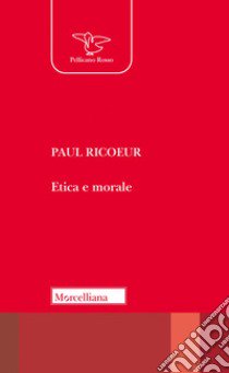 Etica e morale. Nuova ediz. libro di Ricoeur Paul; Jervolino D. (cur.)