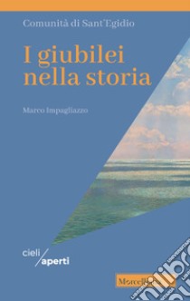 I giubilei nella storia libro di Impagliazzo Marco