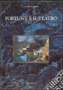 Fortuny e il teatro libro di Isgrò Giovanni