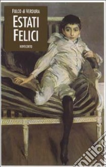 Estati felici libro di Santo Stefano della Cerda Fulco