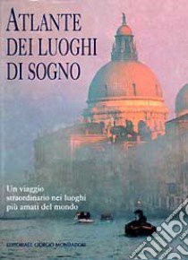 Atlante dei luoghi di sogno libro