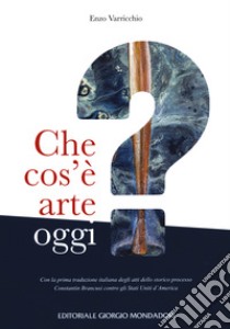 Che cos'è arte oggi libro di Varricchio Enzo