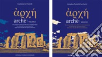 Archè. Una proposta di storia dell'arte contemporanea con alcuni dei suoi protagonisti nella terza decade del nuovo millennio libro di Puntelli Giammarco; Puntelli Sacchetti Annalisa