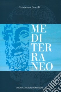 Mediterraneo. Ediz. a colori libro di Puntelli Giammarco