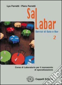 Salabar. Per gli Ist. professionali alberghieri. Con espansione online. Vol. 1 libro di Ferretti Lya, Ferretti Piero