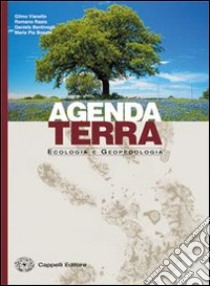 Agenda terra. Per le Scuole superiori libro di Vianello Gilmo, Rasio Romano, Bentivogli Daniela