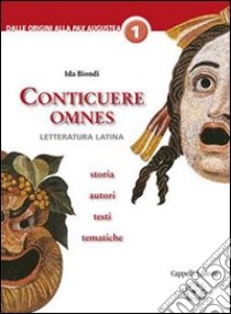 Conticuere omnes. Materiali per il docente. Per i Licei e gli Ist. magistrali. Vol. 1 libro di Biondi Ida