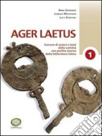 Ager laetus. Per i Licei e gli Ist. magistrali. Con espansione online. Vol. 1 libro di Giordano Anna, Montanari Lorenzo, Giancarli Luca