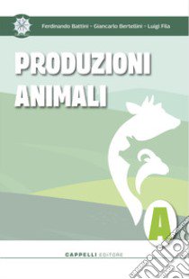 Produzioni animali. Agroalimentare-agroindustria. Per gli Ist. tecnici e professionali. Con e-book. Con espansione online. Vol. 1 libro