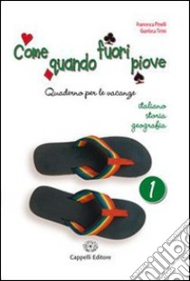 Come quando fuori piove. Italiano; storia; geografia. Per la Scuola media. Vol. 2 libro di Pinelli Francesca, Tirini Gianluca