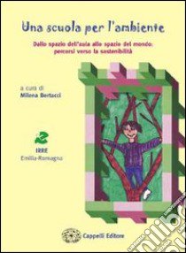 Una scuola per l'ambiente libro di Bertacci M. (cur.)