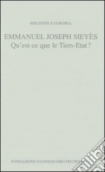 Qu'est-ce que le Tiers-Etat? libro di Sieyès Emmanuel J.