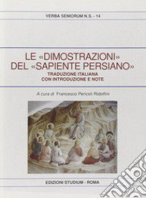 Le dimostrazioni del sapiente persiano libro di Pericoli Ridolfini Francesco S.