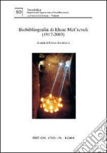 Biobibliografia di Elene Met'Reveli (1917-2003) libro di Shurgaia G. (cur.)